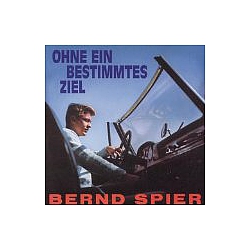 Bernd Spier - Ohne ein bestimmtes Ziel альбом