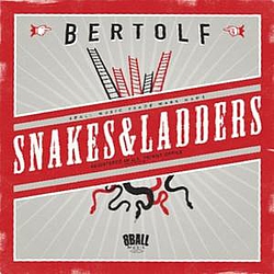 Bertolf - Snakes &amp; Ladders альбом