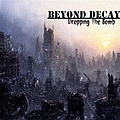Beyond Decay - Dropping The Bomb альбом