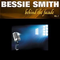 Bessie Smith - Behind the Facade - Bessie Smith, Vol. 2 альбом