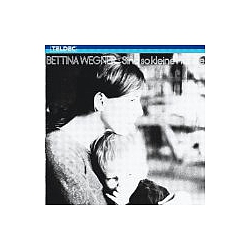 Bettina Wegner - Sind so kleine HÃ¤nde альбом