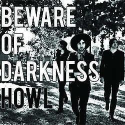 Beware Of Darkness - Howl album