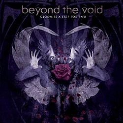 Beyond The Void - Gloom Is A Trip For Two album