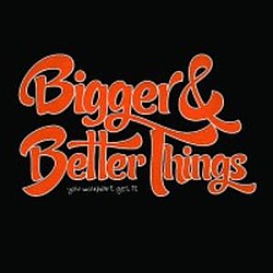 Bigger And Better Things - You Wouldn&#039;t Get It альбом