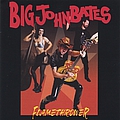 Big John Bates - Flamethrower альбом
