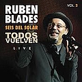 Ruben Blades - Todos Vuelven Live Volume 2 альбом