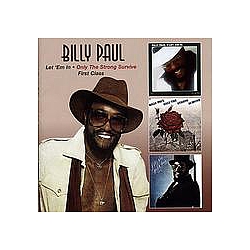 Billy Paul - Let âEm In + Only The Strong Survive + First Class album