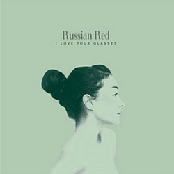 Russian Red - I Love Your Glasses album