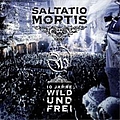 Saltatio Mortis - 10 Jahre Wild und Frei альбом