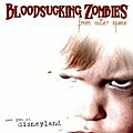 Bloodsucking Zombies From Outer Space - See You at Disneyland альбом