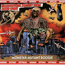 Bloodsucking Zombies From Outer Space - Monster Mutant Boogie album