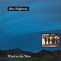 Blue Highway - Wind to the West album