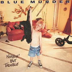 Blue Murder - Nothin&#039; But Trouble album