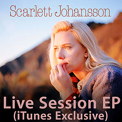 Scarlett Johansson - Live Session EP (iTunes Exclusive) альбом