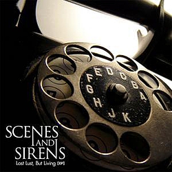 Scenes And Sirens - Lost Lust, But Living album