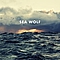 Sea Wolf - Sea Wolf альбом