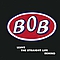Bob - Leave The Straight Life Behind album