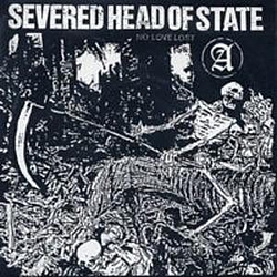 Severed Head Of State - No Love Lost album