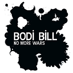 Bodi Bill - No More Wars альбом