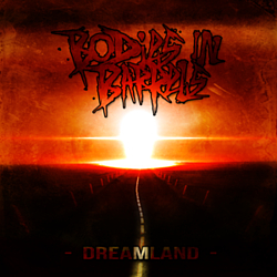 Bodies In Barrels - Dreamland album