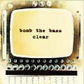 Bomb The Bass - Clear альбом