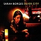Sarah Borges - Silver City альбом