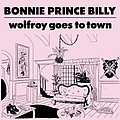 Bonnie Prince Billy - Wolfroy Goes To Town album