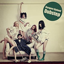 Borgore - Borgore Ruined Dubstep EP - Part 1 альбом