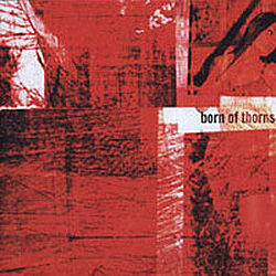 Born Of Thorns - The Encounter Of Light And Dark album