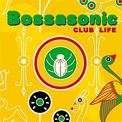 Bossasonic - Club Life альбом
