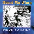 Bound For Glory - Never Again! альбом