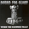 Bound For Glory - When the Hammer Falls альбом
