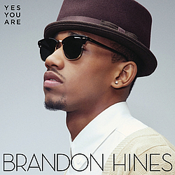 Brandon Hines - Yes You Are альбом