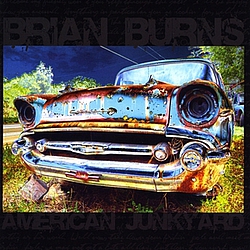 Brian Burns - American Junkyard album