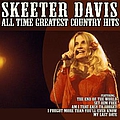 Skeeter Davis - I Forgot More Than You&#039;ll Ever Know: Skeeter Davis All Time Greatest Country Hits альбом