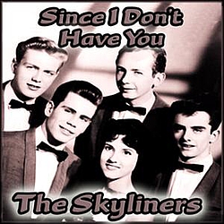 Skyliners - Since I Don&#039;t Have You album