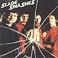 Slade - Slade Smashes альбом