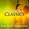 Snow White And The Seven Dwarfs - The Ugly Ducking: Children Classics альбом