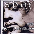 South Park Mexican (Spm) - Best of South Park Mexican album