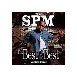 South Park Mexican (Spm) - Best Of The Best Vol. 3 альбом