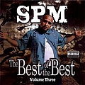South Park Mexican (Spm) - Best Of The Best Vol. 3 album