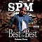 South Park Mexican (Spm) - Best Of The Best Vol. 3 альбом