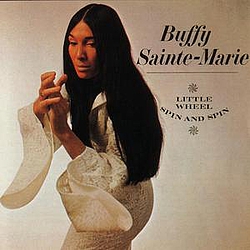 Buffy Sainte-Marie - Little Wheel Spin and Spin album