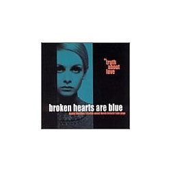 Broken Hearts Are Blue - Truth About Love album