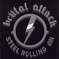 Brutal Attack - Steel Rolling On альбом