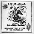 Brutal Attack - Stronger Than Before альбом