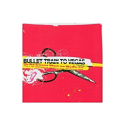 Bullet Train To Vegas - We Put Scissors Where Our Mouths Are album