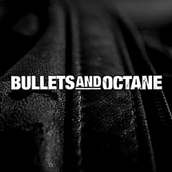 Bullets And Octane - Bullets And Octane album