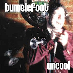 Bumblefoot - Uncool альбом