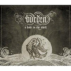 Burden - A Hole In The Shell album